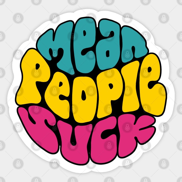 Mean People Suck Word Art Sticker by Slightly Unhinged